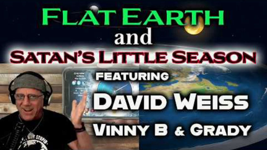 [Bridgewater Triangle Explorer] Flat Earth and Satan's Little Season w/ David Weiss [Mar 15, 2026]