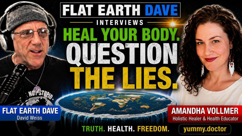 Amandha Vollmer w Flat Earth Dave - How to keep yourself healthy [May 6, 2026]