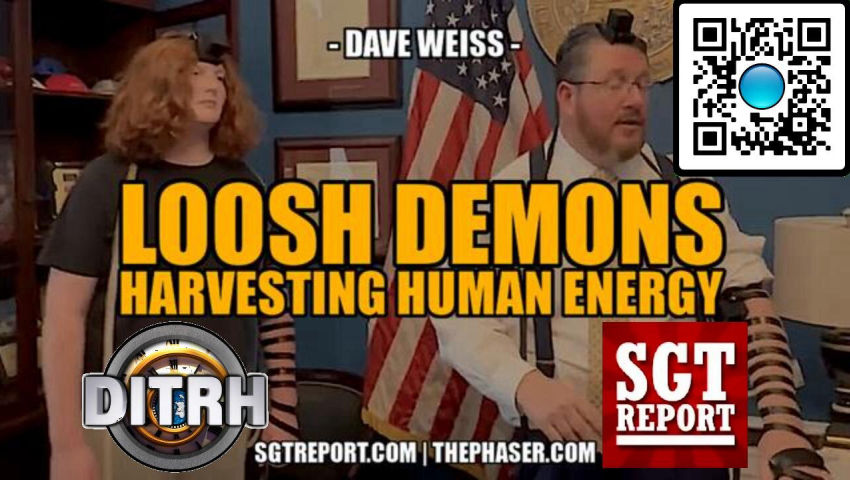 [SGT Report] LOOSH DEMONS: HARVESTING HUMAN ENERGY -- Dave Weiss [Mar 25, 2026] episode artwork